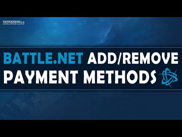 How To Add Or Remove Payment Method On Battle.Net - (Tutorial)