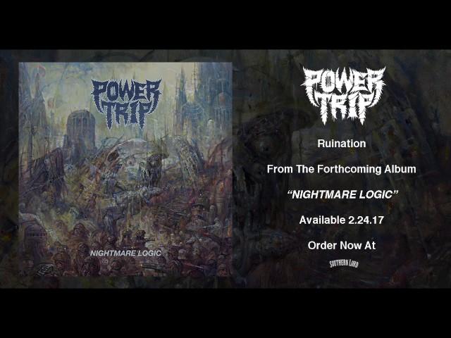 Power Trip - "Ruination"