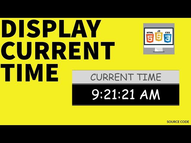 How To Display Current Time Using JavaScript