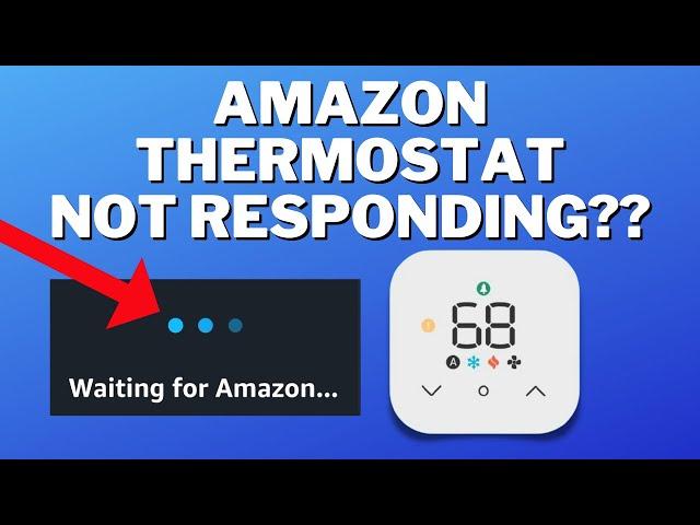 Amazon Thermostat Not Responding? Here are 3 Ways to Fix your Amazon Alexa Thermostat!