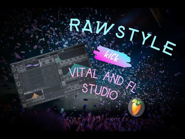 Rawstyle Kick Tutorial [Vital + FL Studio]