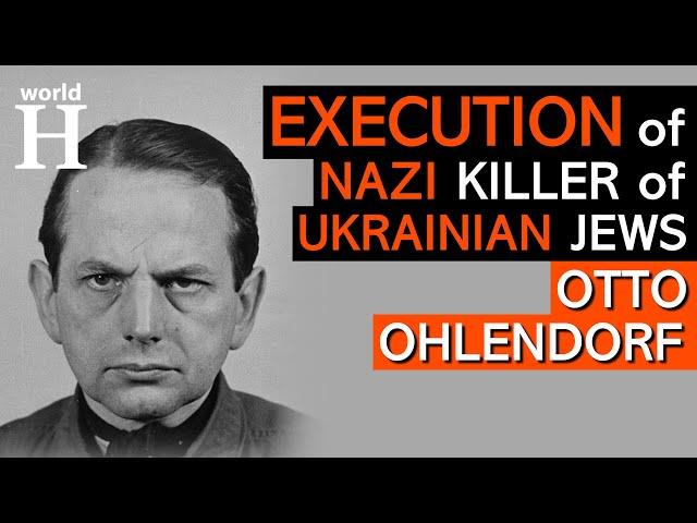 Execution of Otto Ohlendorf - Brutal Nazi Commander of Einsatzgruppen   Nazi Death Squads -Holocaust