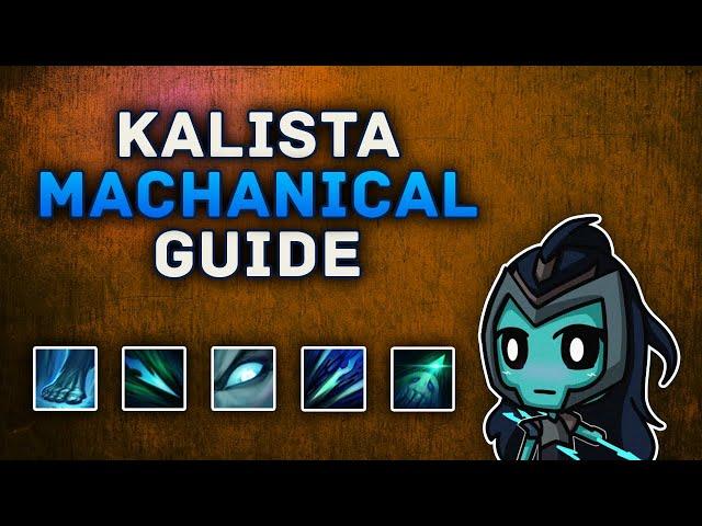 KALISTA  GUIDE | MECHANICS AND TRICKS