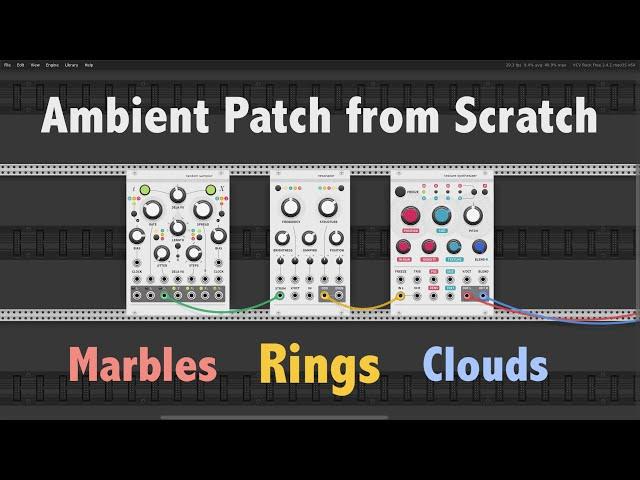 Ambient Patch from Scratch with MARBLES, RINGS & CLOUDS [ Tutorial ] VCV Rack & Open Stage Control