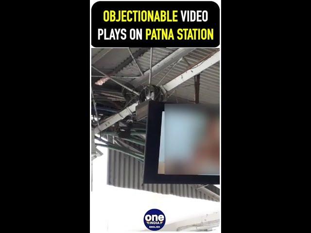 Patna: Objectionable video played on a screen at the railway station, Watch | Oneindia News