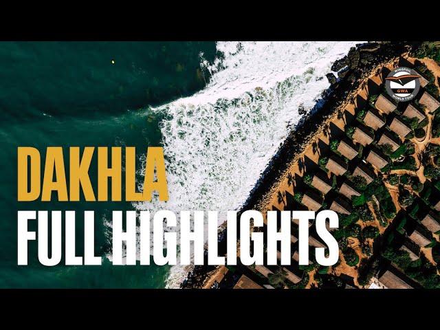 Full Highlights | Dakhla 2024