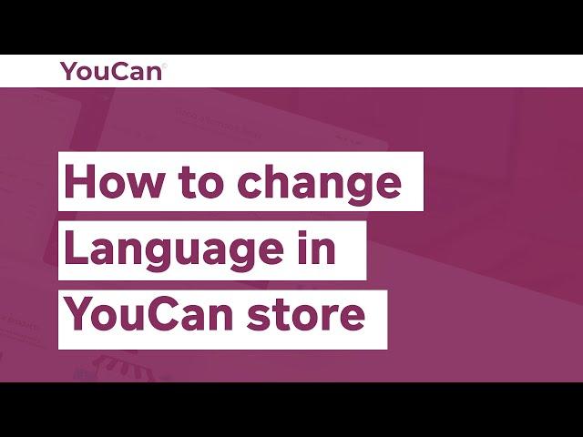 How to change language in YouCan store