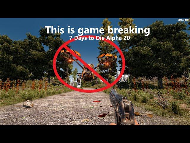 The Drone is game breaking: 7 Days to Die Alpha 20