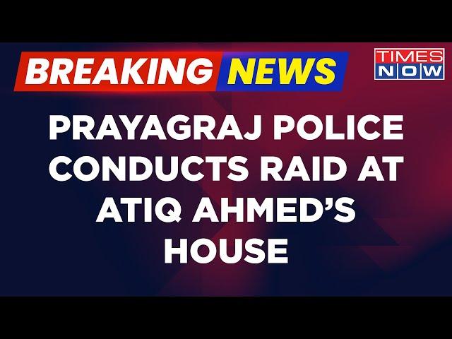 Breaking News: UP Police Conducts Raid At Atique Ahmed's Residence, Flat And Two Cars Seized