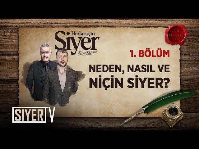 Neden, Nasıl ve Niçin Siyer? (1. Bölüm) | Herkes İçin Siyer