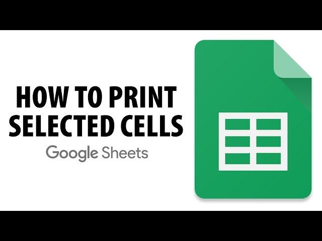 How To Print Selected Cells In Google Sheets