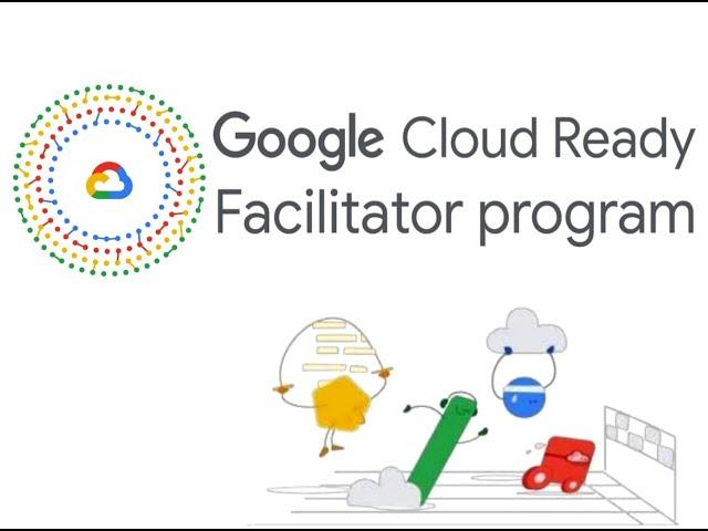 Google Cloud Ready Facilitator program - On-boarding session