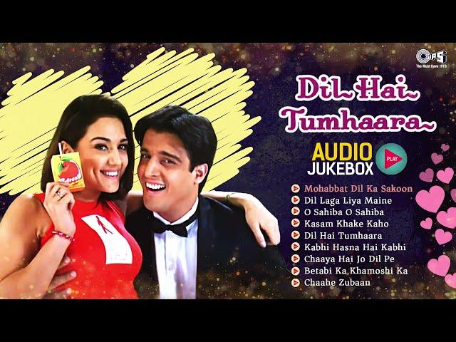 Dil Hai Tumhara Full Movie -Audio Jukebox |Arjun Rampal & Preity | Udit, Alka & Kumar All Hindi Song