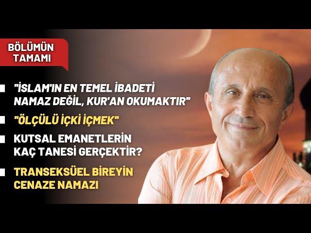 ''İslam'ın En Temel İbadeti Namaz Değil Kur'an Okumaktır'' | Bölümün Tamamı