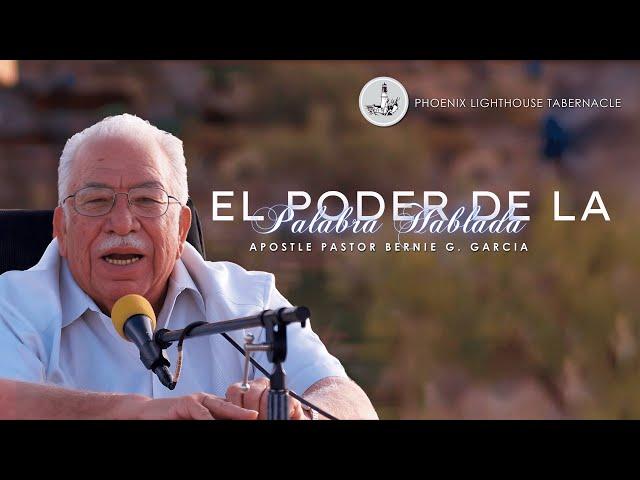 El Poder De La Palabra Hablada #4 | Apostle Pastor Bernie G. Garcia | PLT