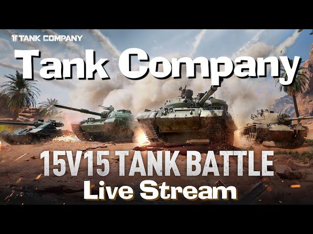 Tank Company LIVE - Let's Try New 15 vs 15 Tank Game!