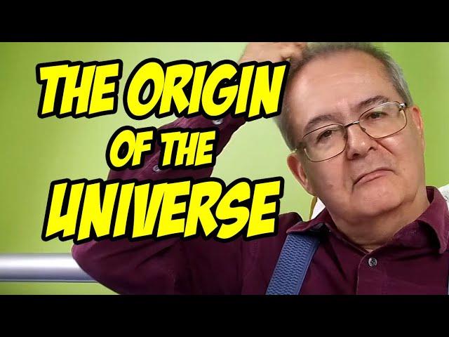 The Origin of the Universe