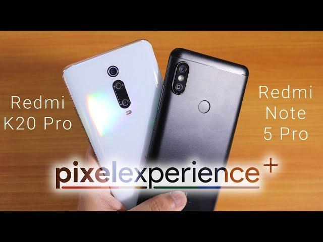 Thoughts! After Using PixelExperience Plus On Redmi K20 Pro & Note 5 Pro For 2 Days