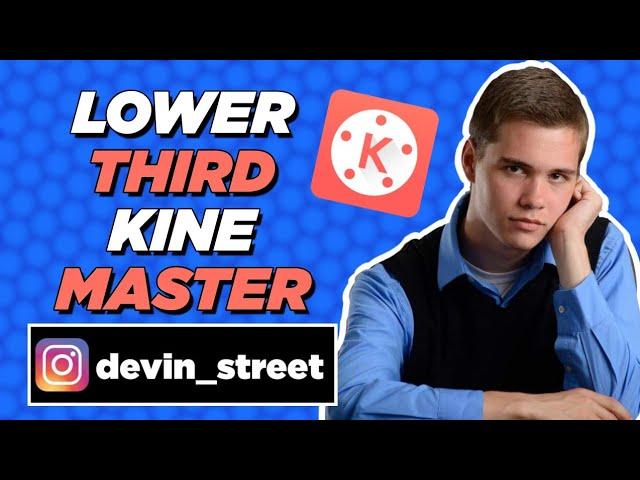 Lower Thirds Tutorial In Kinemaster