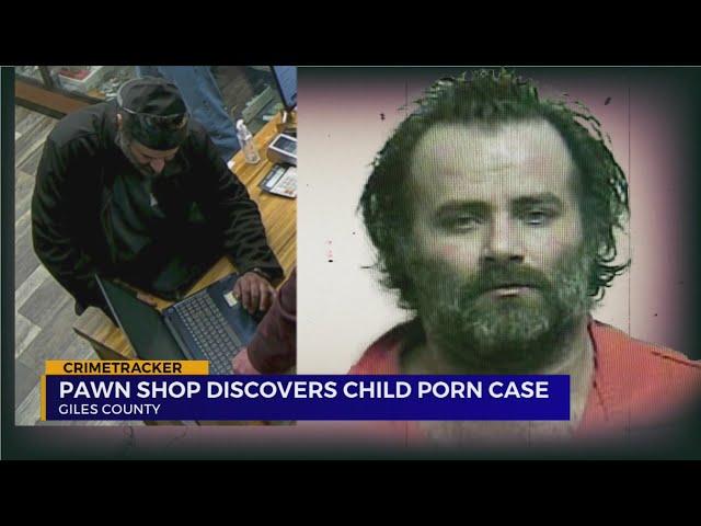 Giles County man arrested after selling laptop allegedly containing child porn to pawnshop