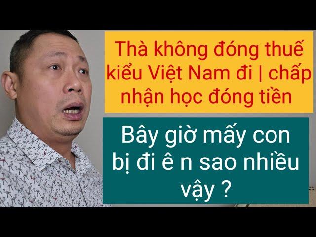 Tưởng qua đây ăn trợ cấp, ai dè phải đóng thuế trở cấp lại