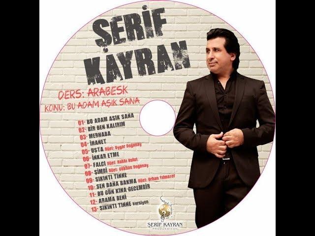 ŞERİF KAYRAN - BU ADAM AŞIK SANA-