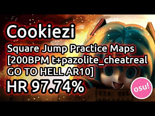 Cookiezi | Square Jump Practice Maps [200BPM t+pazolite_cheatreal GO TO HELL AR10] HR 97.74%