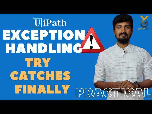 Exception Handling in UiPath | Try Catch Finally full explanation | yellowgreys | YouTube