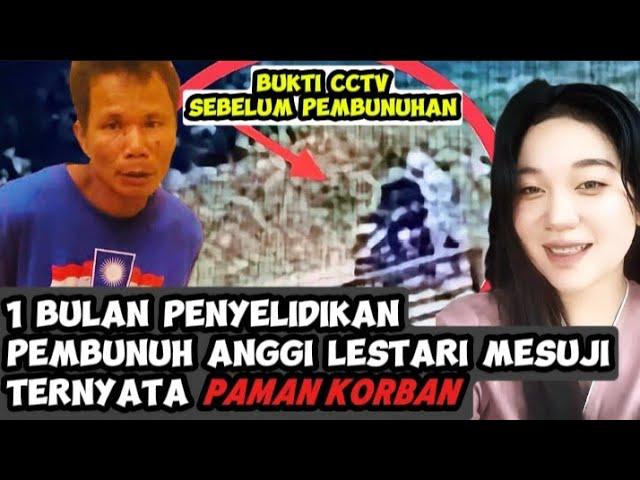 TERNYATA PAMAN KORBAN PELAKU PEMBUNUHAN & PENODAAN ANGGI LESTARI SISWI SMK MESUJI