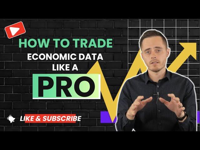 How To Trade Economic Data Like A Pro