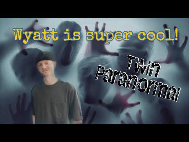 TWIN PARANORMAL - WYATT'S FACE!