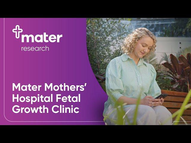 Mater Research | Fetal Growth Clinic