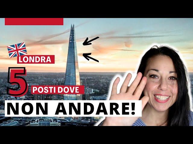 5 POSTI DOVE NON ANDARE a LONDRA ...con 5 alternative migliori !Cosa vedere /Vivere e Lavorare in UK