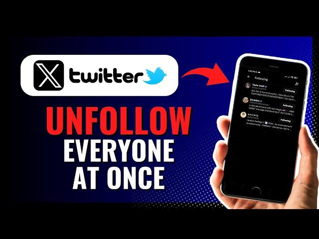 How To Unfollow Everyone On X (Twitter) At Once 2024!