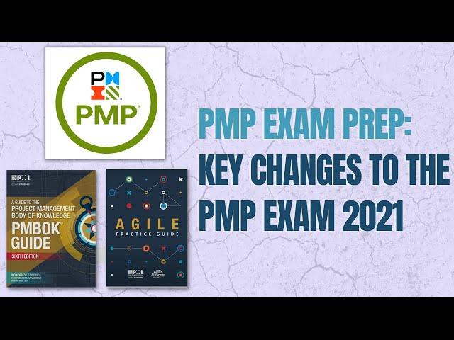 PMP Exam Prep 2021: Key changes to the PMP Exam