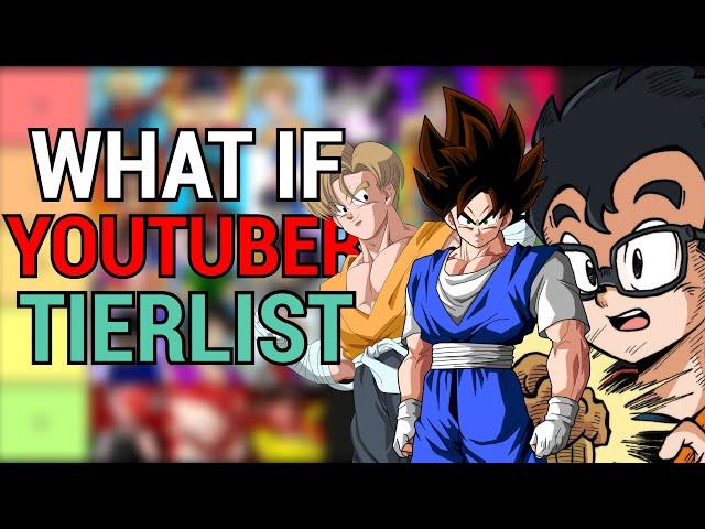 Ranking Dragon Ball WHAT IF Youtubers (Tier List) @CarthusDojo @SaladSaiyan @SmugStick & MORE!