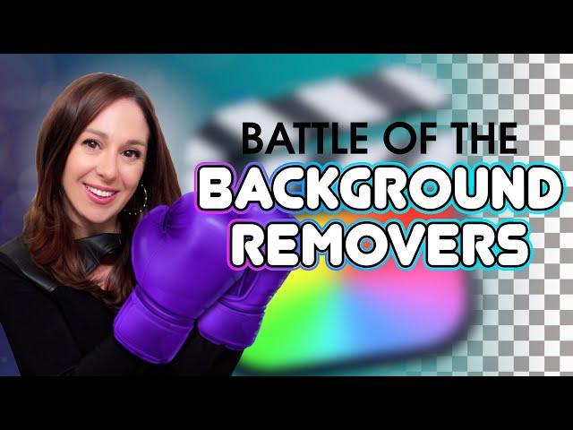 Background Remover Final Cut Pro | Comparing Your Options!