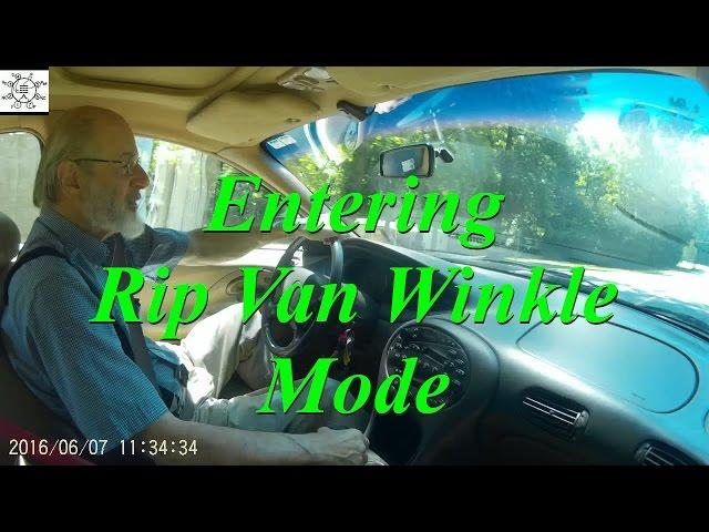 Entering Rip Van Winkle Mode - 20160607