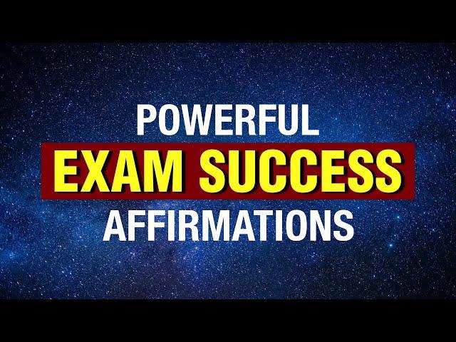 Positive Affirmations For Exams Success | Listen And Ace Any Exam, Test with Confidence | Manifest