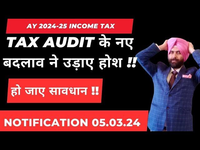 TAX AUDIT BIG CHANGES AY 2024-25 NOTIFIED Form 3CD TAXPAYER ALERT  INCOME TAX UPDATE CA SATBIR SINGH