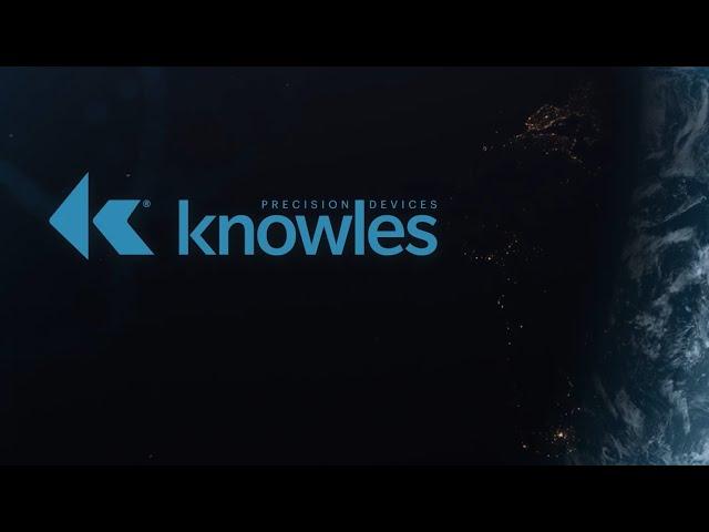 We Are Knowles Precision Devices