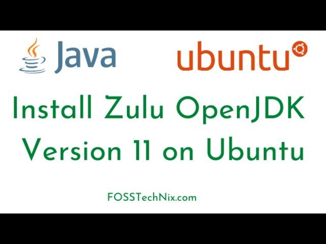 How to Install Zulu OpenJDK version 11 on Ubuntu 20 04 LTS  and Set JAVA_HOME Environment Variable