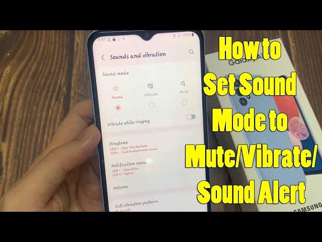 Samsung Galaxy A13: How to Set Sound Mode to Mute/Vibrate/Sound Alert