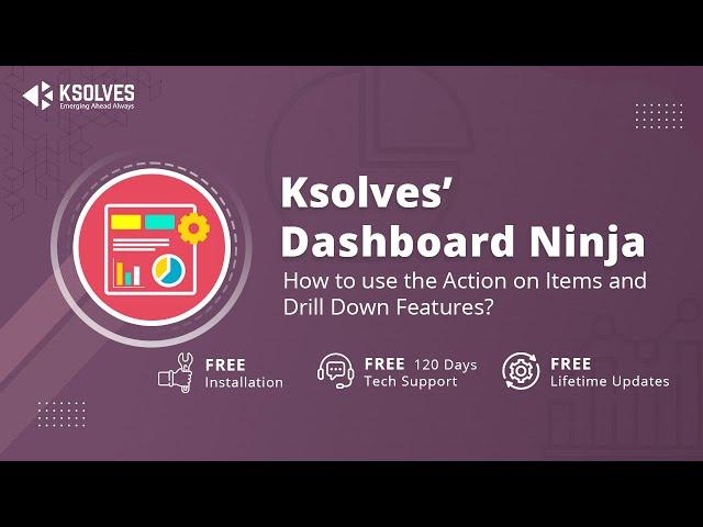 Dashboard Ninja by Ksolves - Part 17: How to use the Action on Items and Drill Down Features