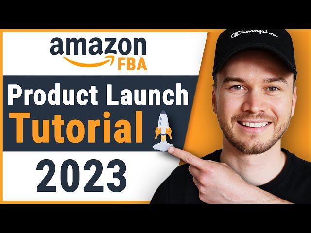 Amazon Product Launch Strategy 2023 (COMPLETE TUTORIAL)