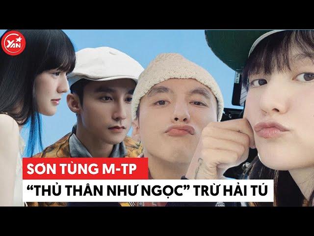 Sơn Tùng luôn “thủ thân như ngọc” với các bạn diễn nữ, trừ Hải Tú