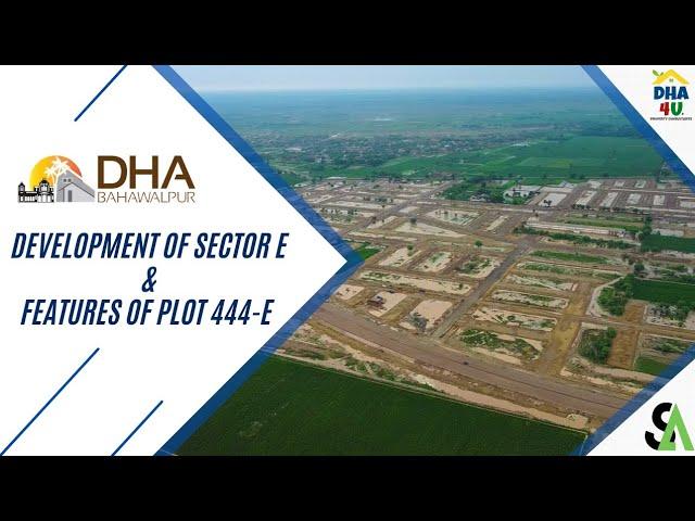 Development of Sector E & Features of Plot # 444-E | DHA Bahawalpur | DHA 4U | Drone Shots