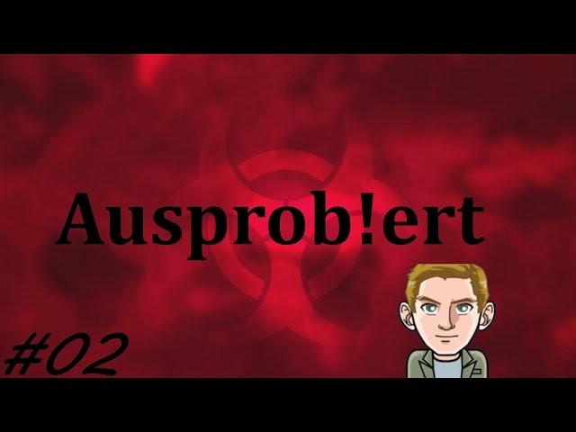 [Ausprob!ert] Plague Inc. Evolved #02 [Deutsch] [HD] Wir gehen viral