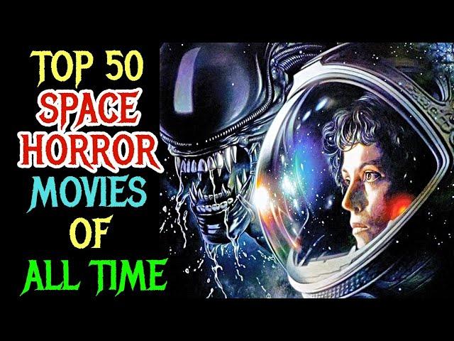 Top 50 Space Horror Movies Of All Time - Most Underrated Horror Genre With Quality Films - Mega List