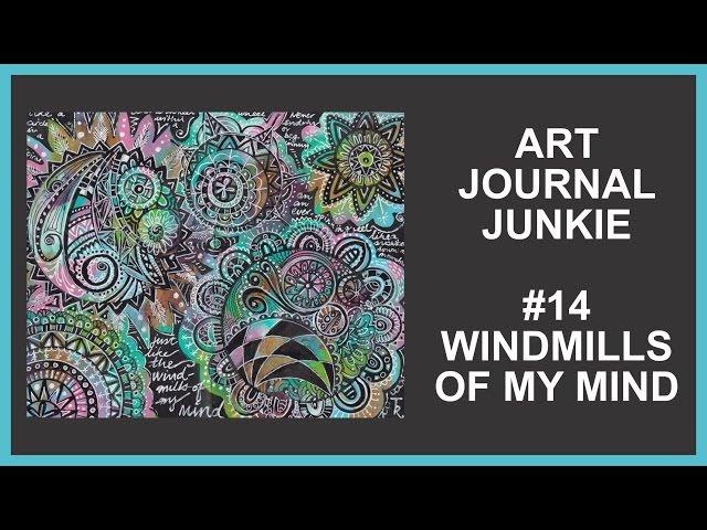 Art Journal Junkie 14 Windmills of MY Mind